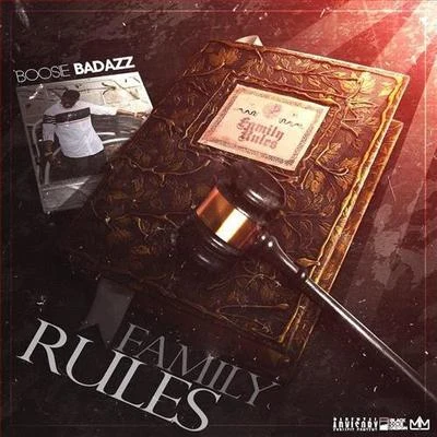 Big Poppa/B.Will/Boosie BadazzFamily Rules