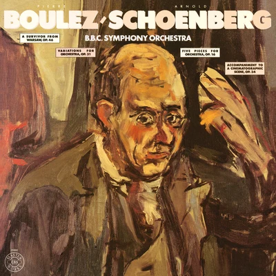 Pierre BoulezPierre-Laurent AimardThe Cleveland OrchestraSchoenberg: A Survivor from Warsaw, Op. 46, Variations for Orchestra, Op. 31 & 5 Pieces for Orchestra, Op. 16