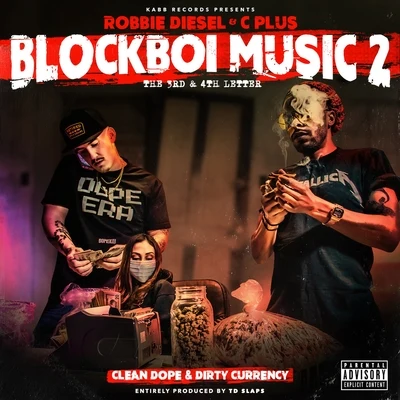 D-Rek/C PlusBlockboi Music 2: The 3rd & 4th Letter Clean **** & Dirty Currency