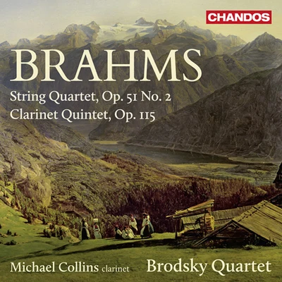 Peter Francomb/Michael Collins/Sandrine Piau/Thomas Zehetmair/Northern Sinfonia/Chris Griffiths/Richard Watkins/Michael Thompson/Rolf HindBRAHMS, J.: String Quartet No. 2Clarinet Quintet (M. Collins, Brodsky Quartet)