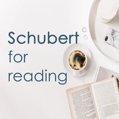 Franz SchubertSchubert for reading