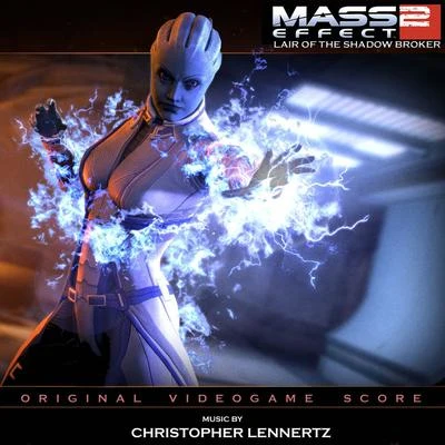 Christopher LennertzMass Effect 2: Lair Of The Shadow Broker (Original Videogame Score)