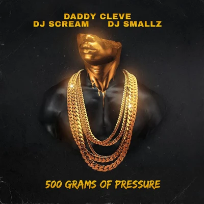 DJ Scream/Young Dro500 Grams Of Pressure