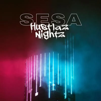 SesaHustlaz Nightz