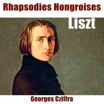 Georges CziffraLiszt: Rhapsodies hongroises