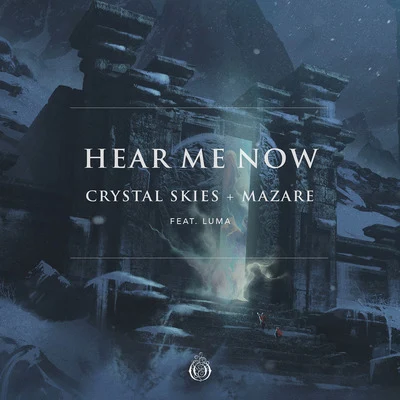 Crystal Skies/LumaHear Me Now (feat. Luma)