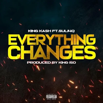 King KashEverything Changes (feat. Suli4Q)