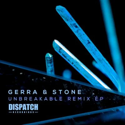 Gerra & StoneUnbreakable Remix EP