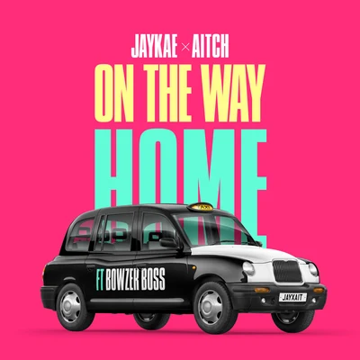 JaykaeOn The Way Home (feat. Bowzer Boss)