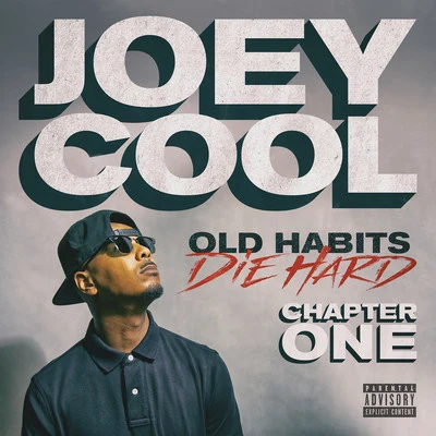 Joey CoolOld Habits Die Hard Chapter One