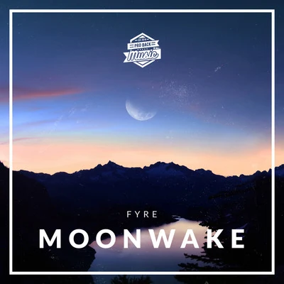 FYREMoonwake