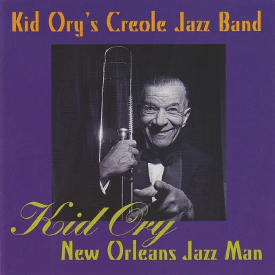 Kid Orys Creole Jazz BandKid Ory New Orleans Jazz Man