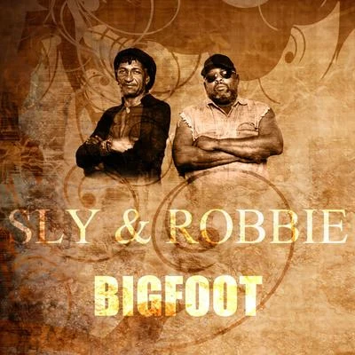 Sly & RobbieBigfoot