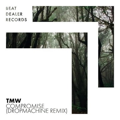 TMWCompromise (Dropmachine Remix)