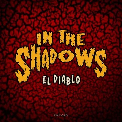 El Diablo/Time Machine/Dös/DJ Mauri/Dj Raba/Woofer/DJ Ebreo/Fabrizio Fattori/Quintino & Blasterjaxx/Trevor MorganIn The Shadows