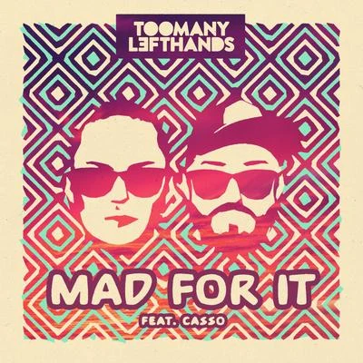 Toomanylefthands/BladtkramerMad For It