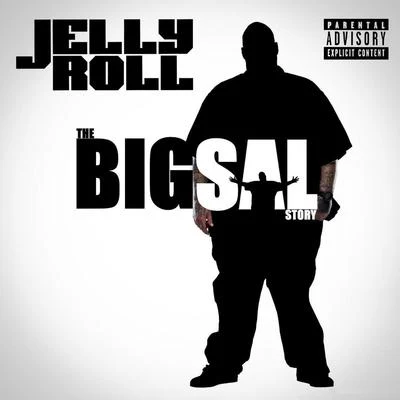 Jelly RollThe Big Sal Story