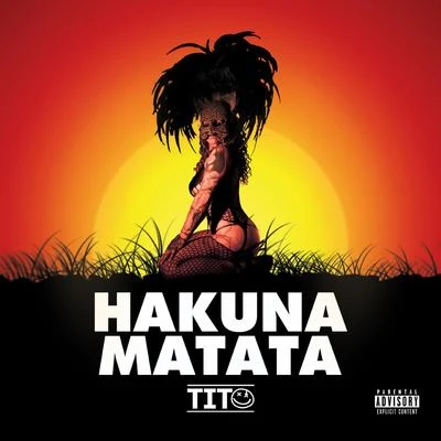 Tito/Lil Trev/J RichHakuna Matata