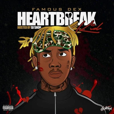 Famous Dex/Diego Money/FANVYHeartbreak Kid