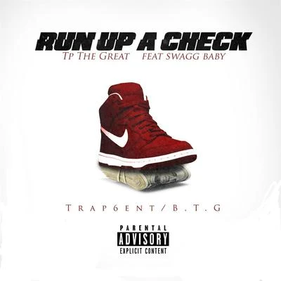 Tp the GreatRun up a Check (feat. Swagg Baby)