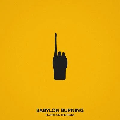 Chris WebbyBabylon Burning (feat. Jitta On The Track)