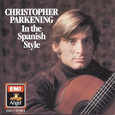 Christopher ParkeningIn The Spanish Style