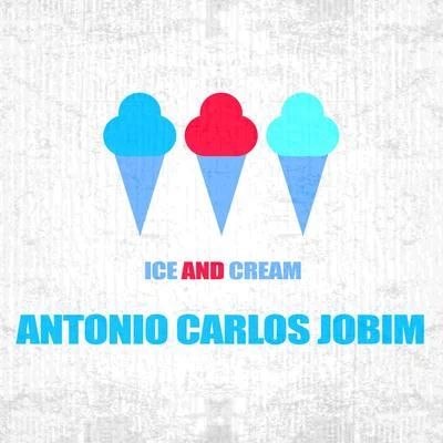 Antônio Carlos JobimIce And Cream