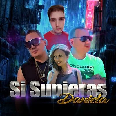 Mike Moonnight/BigstarSi Supieras Daniela (Bigstar Remix)