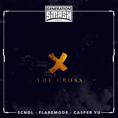 CasperYUDragonQuintino & BlasterjaxxThe Cross