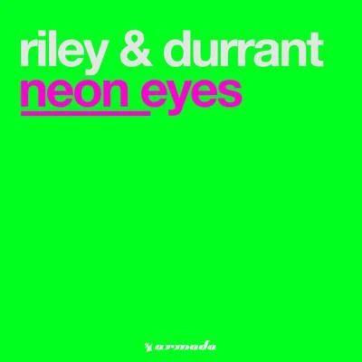 Riley & DurrantNeon Eyes