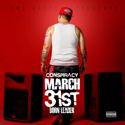 ConspiracyMarch 31st: Born Leader