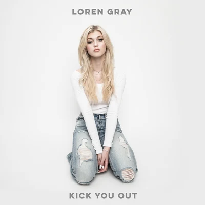 Loren GrayKick You Out