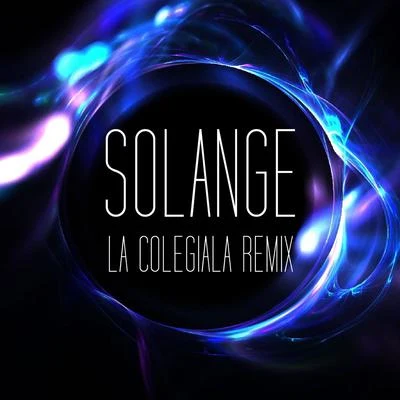 SolangeLa Colegiala Remix