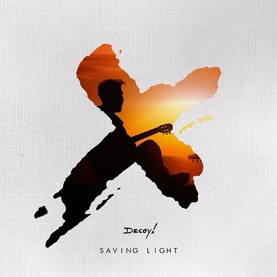 Decoy!Saving Light (Decoy! Remix)