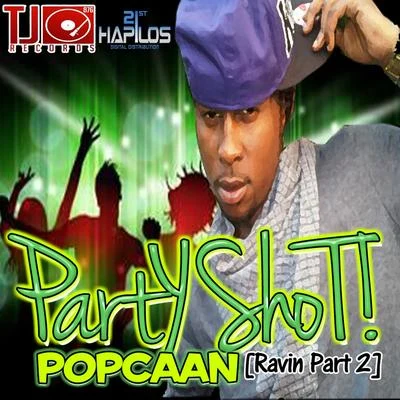 PopcaanParty Shot (Ravin, Pt. 2)