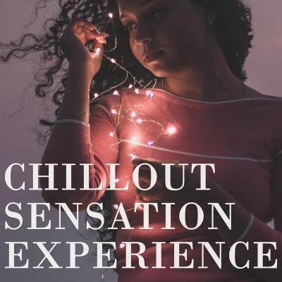 FiveChillout Sensation Experience