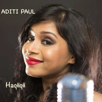 Aditi PaulShail HadaHaqiiqii - Single