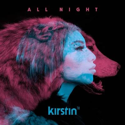 kirstin/Helena LegendAll Night