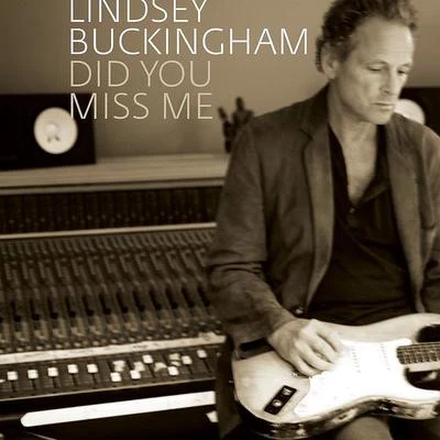 Lindsey Buckingham/Little Big TownDid You Miss Me