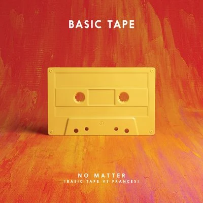 Basic TapeNo Matter (Basic Tape vs. Frances)