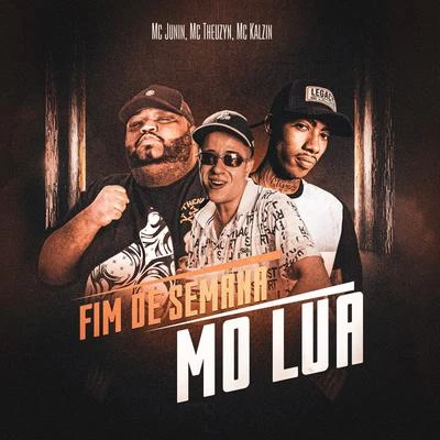 MC Theuzyn/MC Nego da MarconeFim de Semana Mo Lua