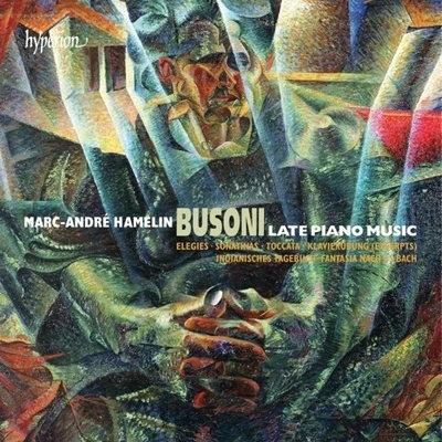 Marc-André HamelinAngele DubeauAlain MarionBohuslav MartinůFerruccio Busoni performed by Marc-André Hamelin - Late Piano Music