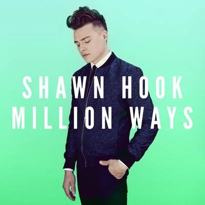 Shawn HookMillion Ways