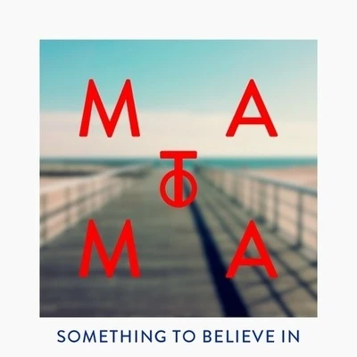 Petey/MatomaSomething To Believe In (Matoma Summer Remix)