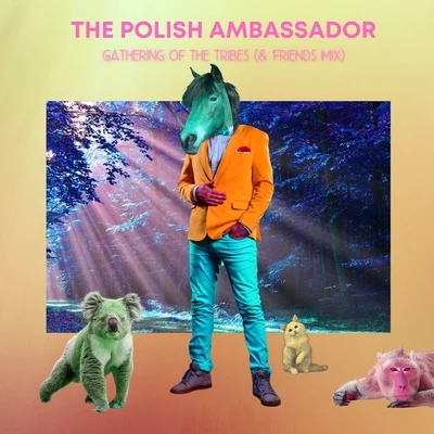 The Polish AmbassadorGathering of the Tribes (& Friends Mix)