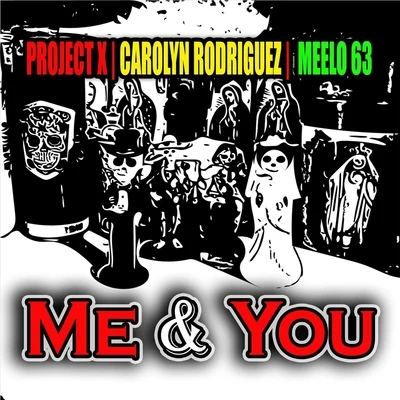 Carolyn Rodriguez/Lazy Dubb/Sin FreshMe & You (feat. Carolyn Rodriguez & Meelo 63)