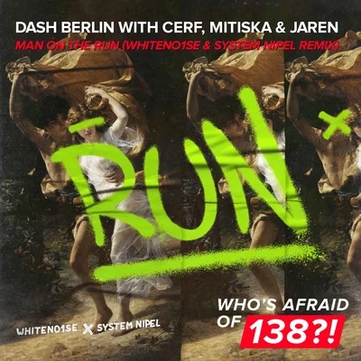 Cerf, Mitiska & JarenMan On The Run (WHITENO1SE & System Nipel Remix)