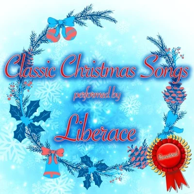 LiberaceClassic Christmas Songs