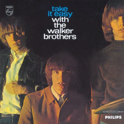 The Walker BrothersTake It Easy With The Walker Brothers (Deluxe Edition)