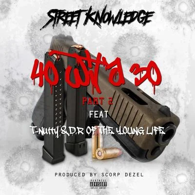 Yogi Calhoon/Real One/Street Knowledge40 Wit a 30 Part 2